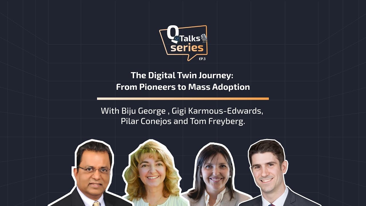 QTalks Episode 3: The Digital Twin Journey: From Pioneers to Mass Adoption