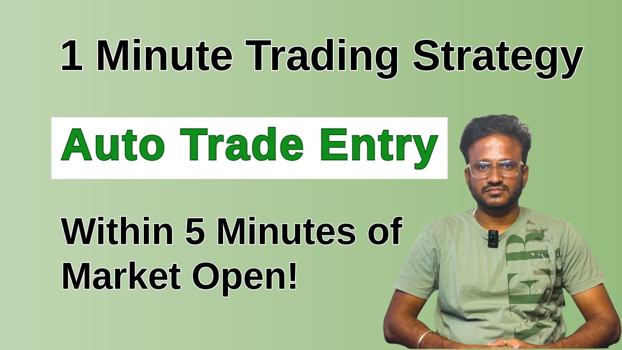 🔥 1 Minute Trading Strategy – Auto Trade Entry Within 5 Minutes of Market Open!