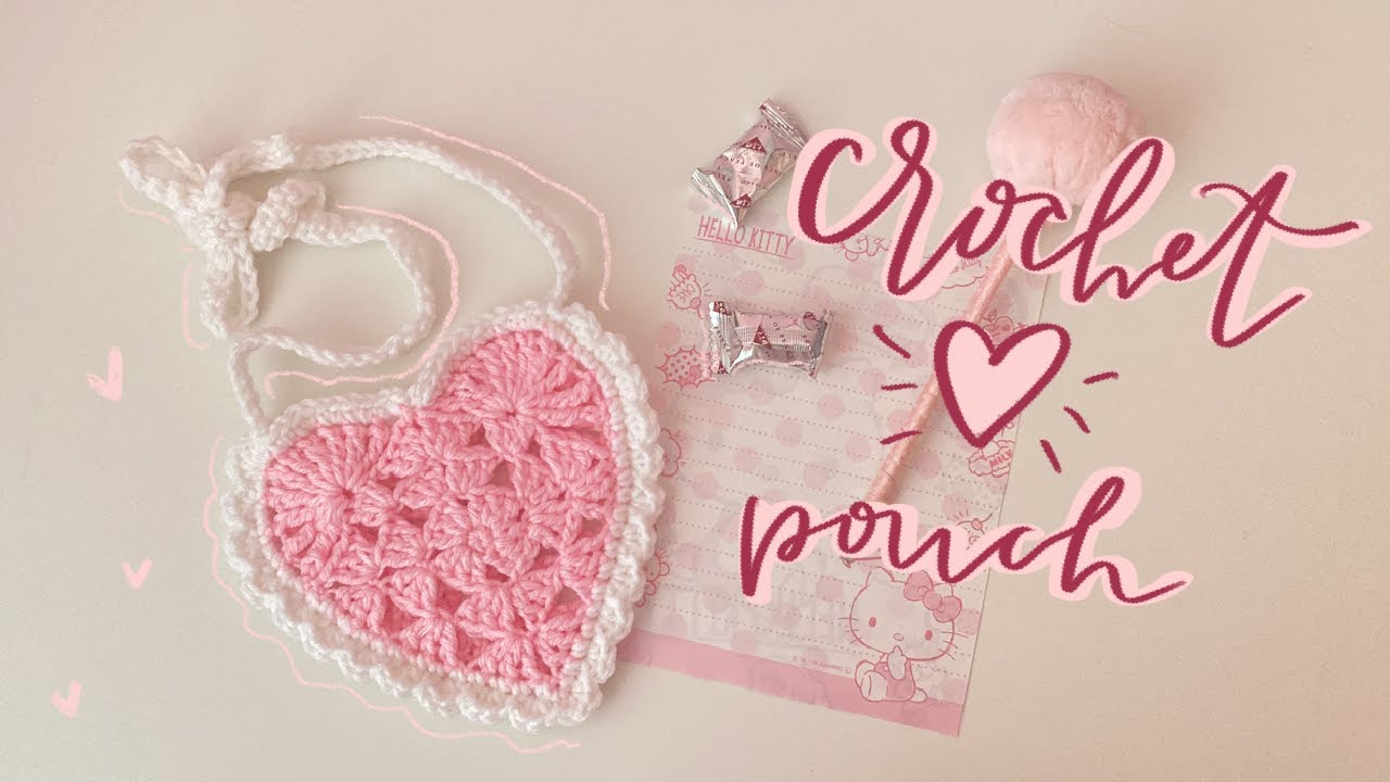 crochet tutorial: heart pouch for your love letters, flowers & chocolates 💌💐🍫