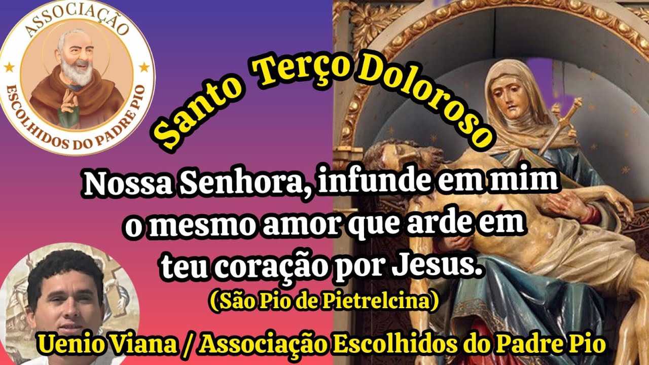 Santo Terço Doloroso 17/ 02  / Uenio Viana