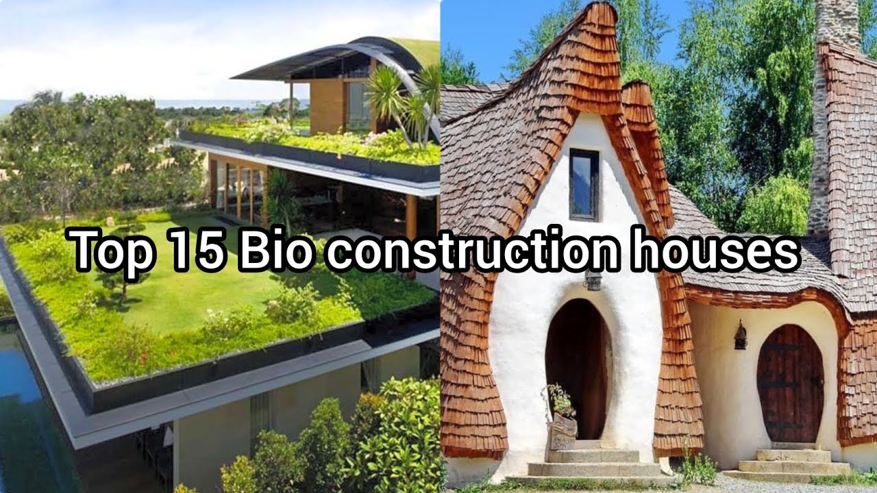 Top 15 Bio construction houses