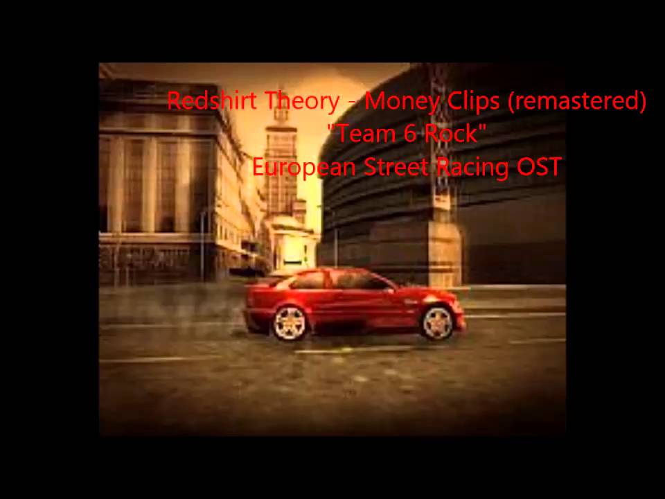 Redshirt Theory - Money Clips (European Street Racing OST)