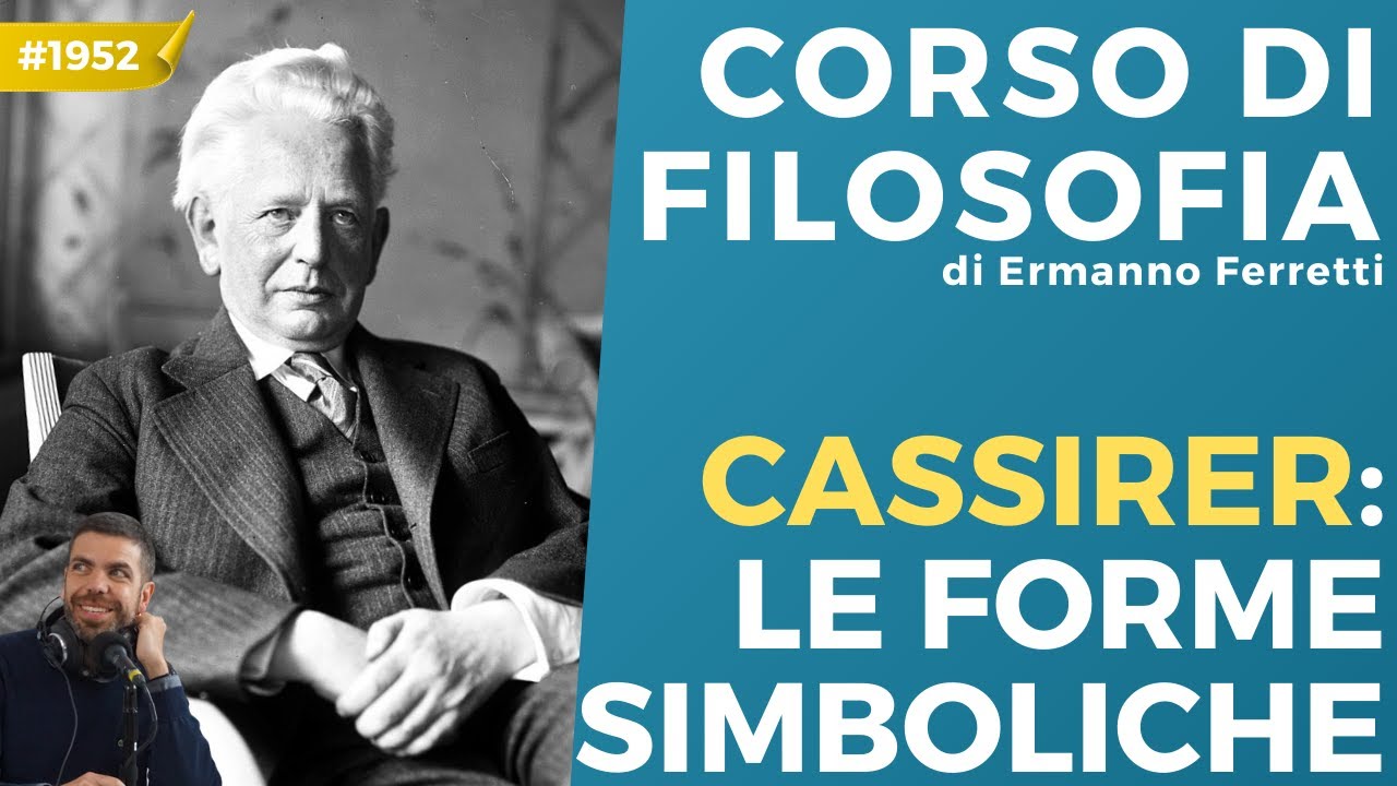 Ernst Cassirer: filosofia delle forme simboliche