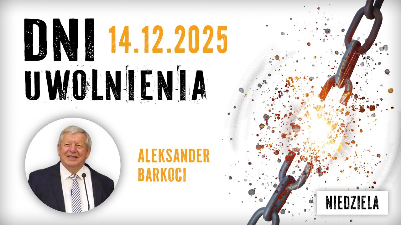 Niedziela Dni Uwolnienia | 14.12.2025 | Aleksander Barkoci