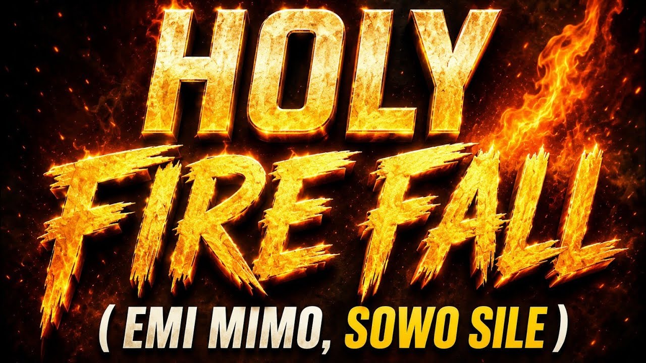  HOLY FIRE FALL (EMI MIMO, SOWO SILE) Powerful Nigerian worship music 
