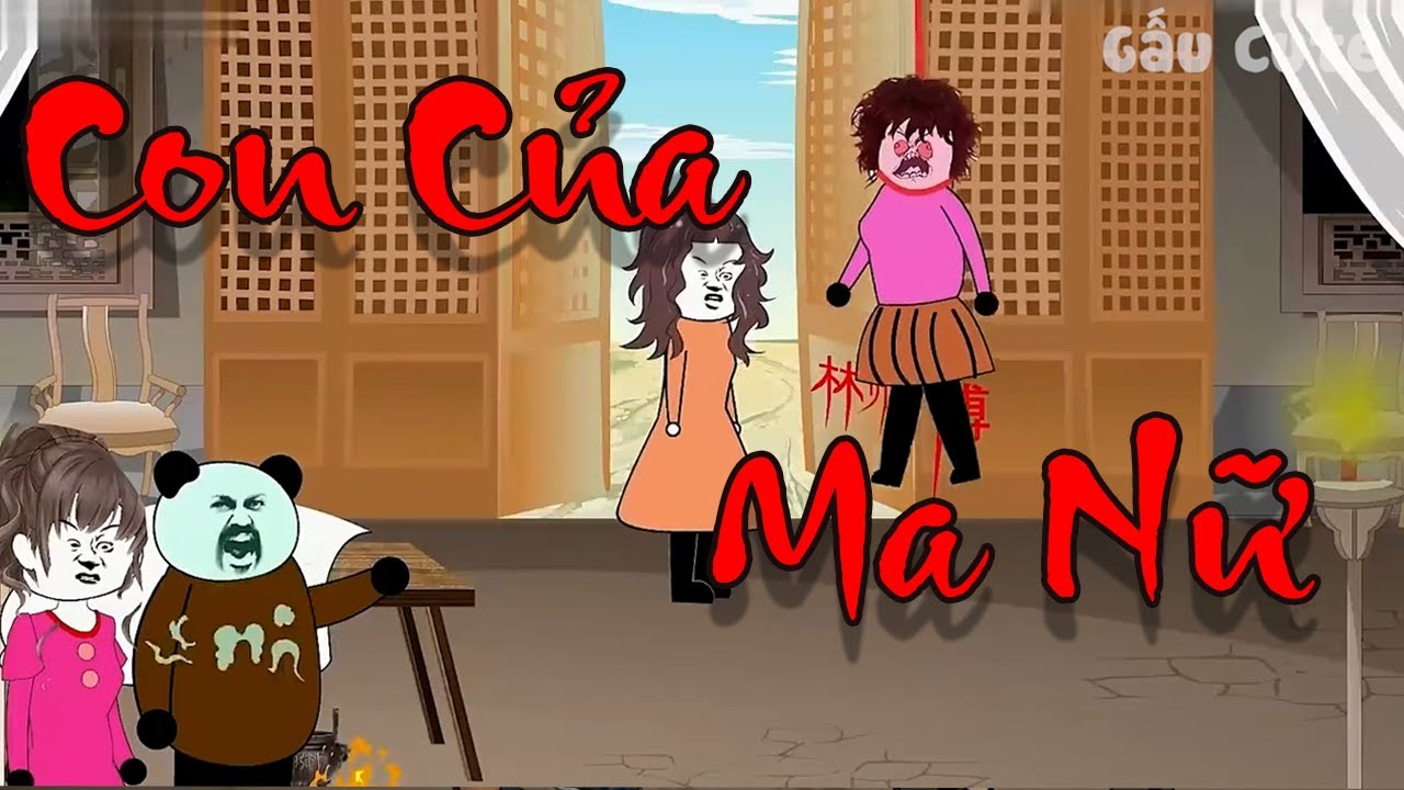Con Của Ma Nữ | Gấu H&agrave;i Hước | Gấu Cute