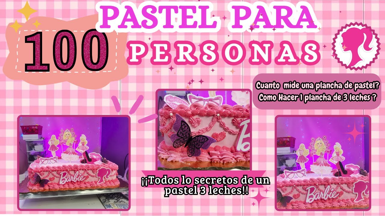 Plancha de Pastel 3 leches para 100 personas de barbie|Pastel para eventos |cuanto mide una plancha?