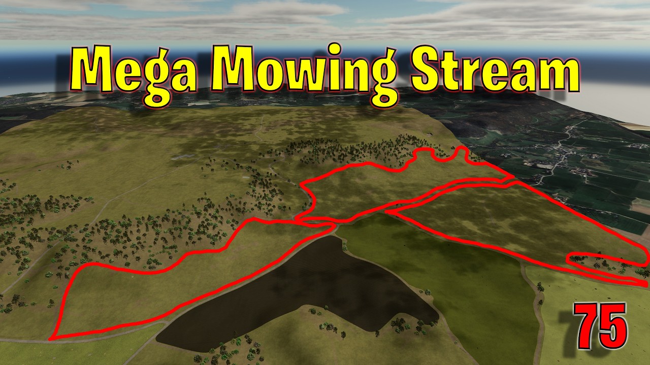 Ep 75- Mega Mowing Stream in Farm Sim 25
