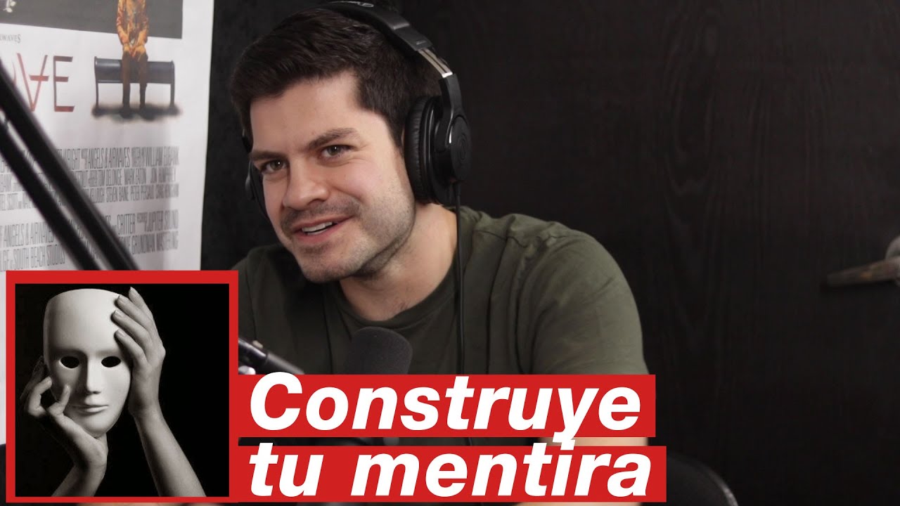 CONSTRUYE LA MENTIRA QUE TE HAGA FELIZ