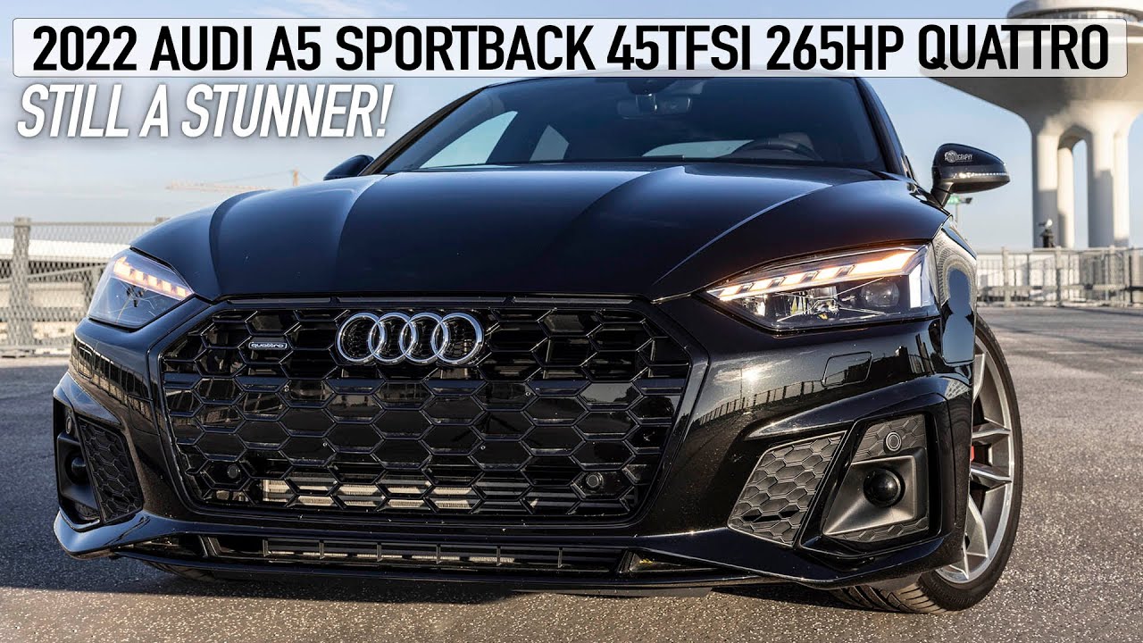 2022 AUDI A5 SPORTBACK 45TFSI 265HP QUATTRO - STILL A LOOKER! Sounds, accelerations, details & more