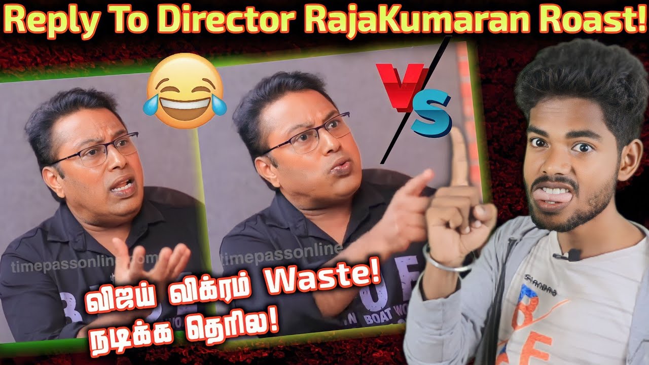 விஜய் விக்ரம் Waste ! நடிக்க தெரில! 😳Reply To Rajakumaran😂💥 Roast | Tubelight Mind | Vijay | Part-2