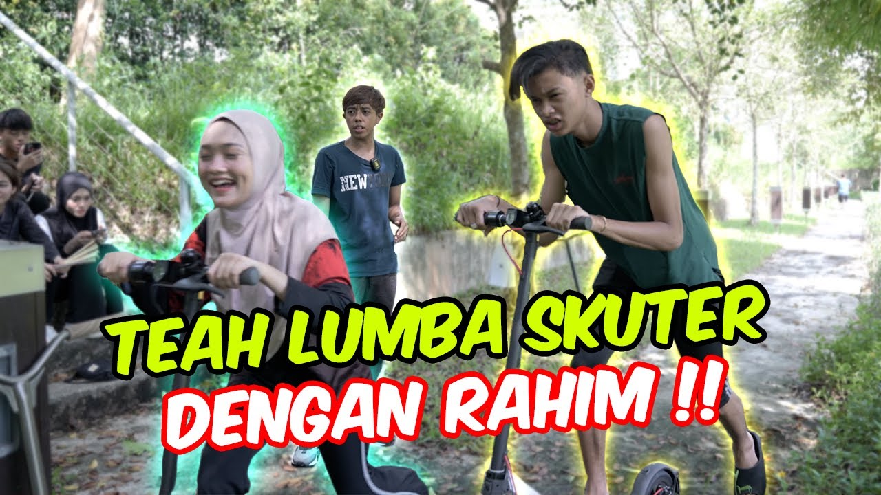 TEAH LUMBA SKUTER DENGAN RAHIM !! - SIAPA HEBAT ?