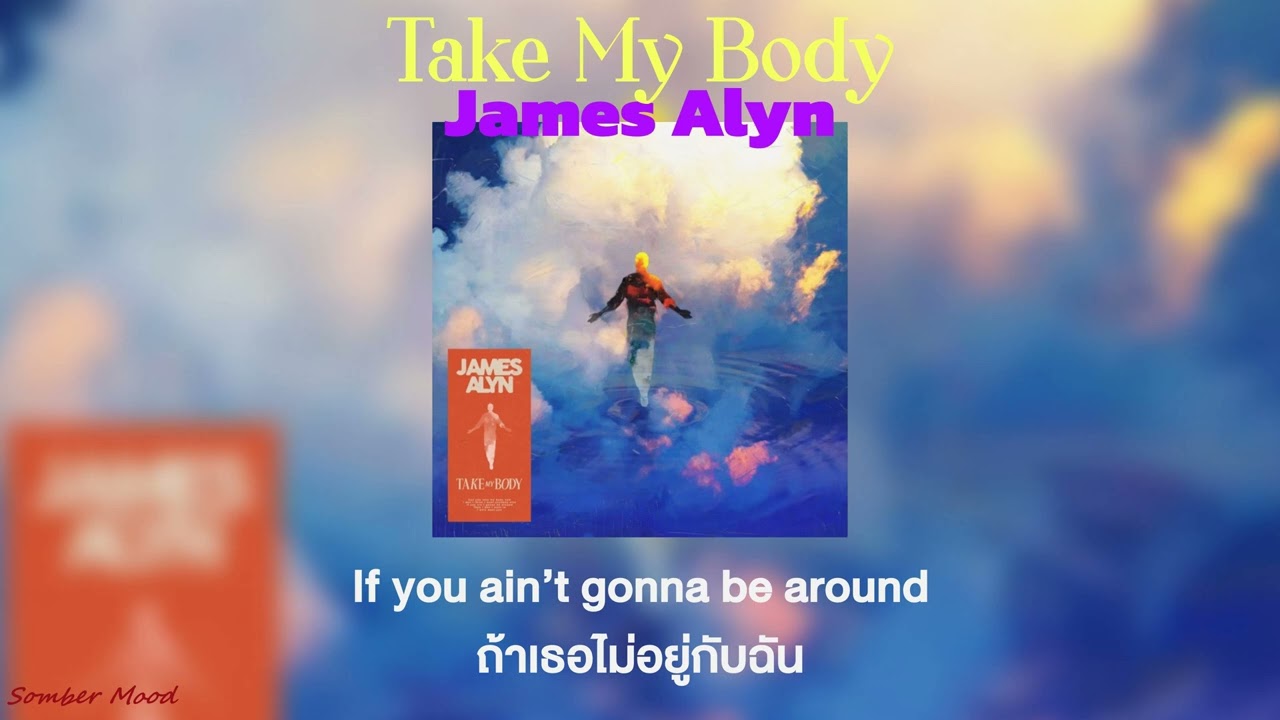 James Alyn - Take My Body | THAI SUB | เพลงสากลแปลไทย
