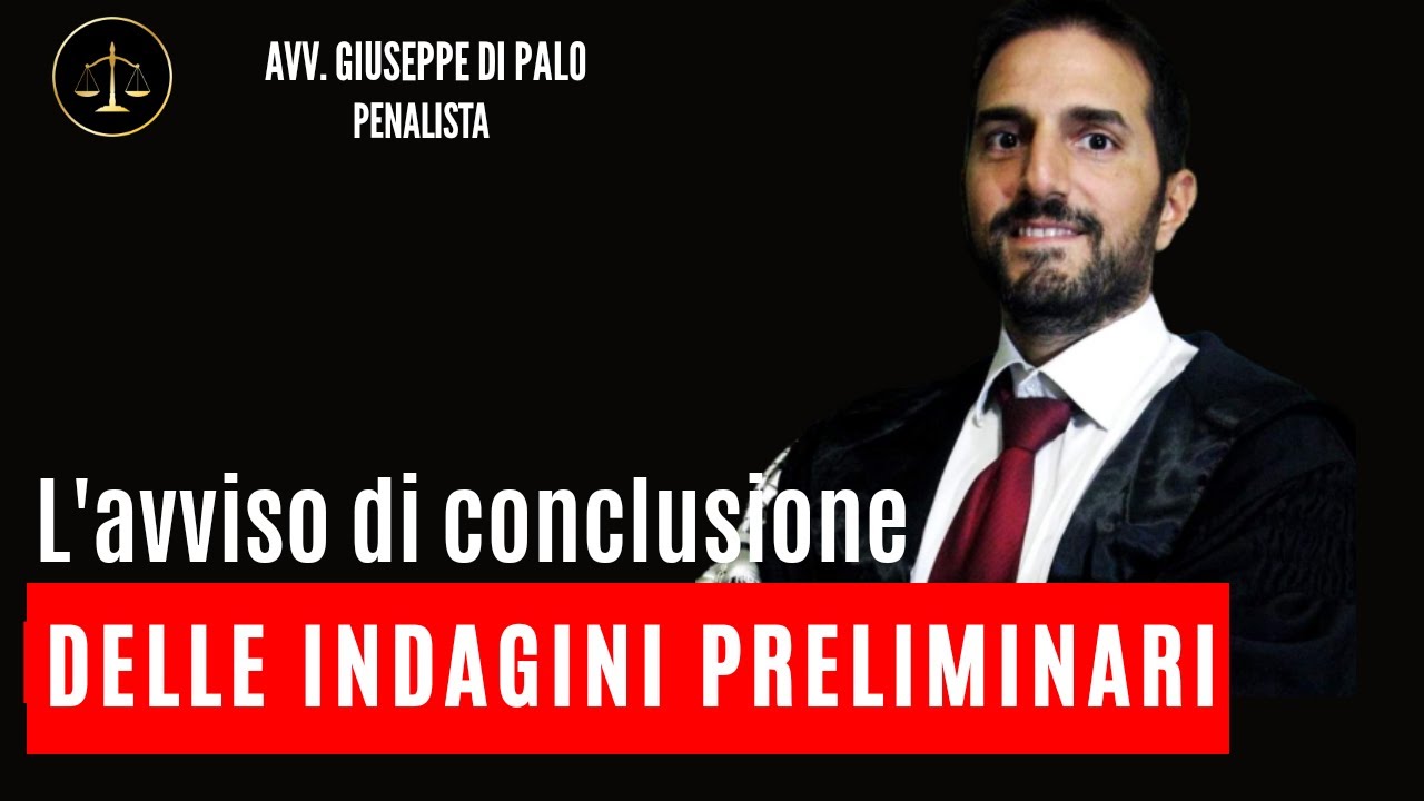 415 bis c.p.p:  l'avviso di CONCLUSIONE delle INDAGINI preliminari.