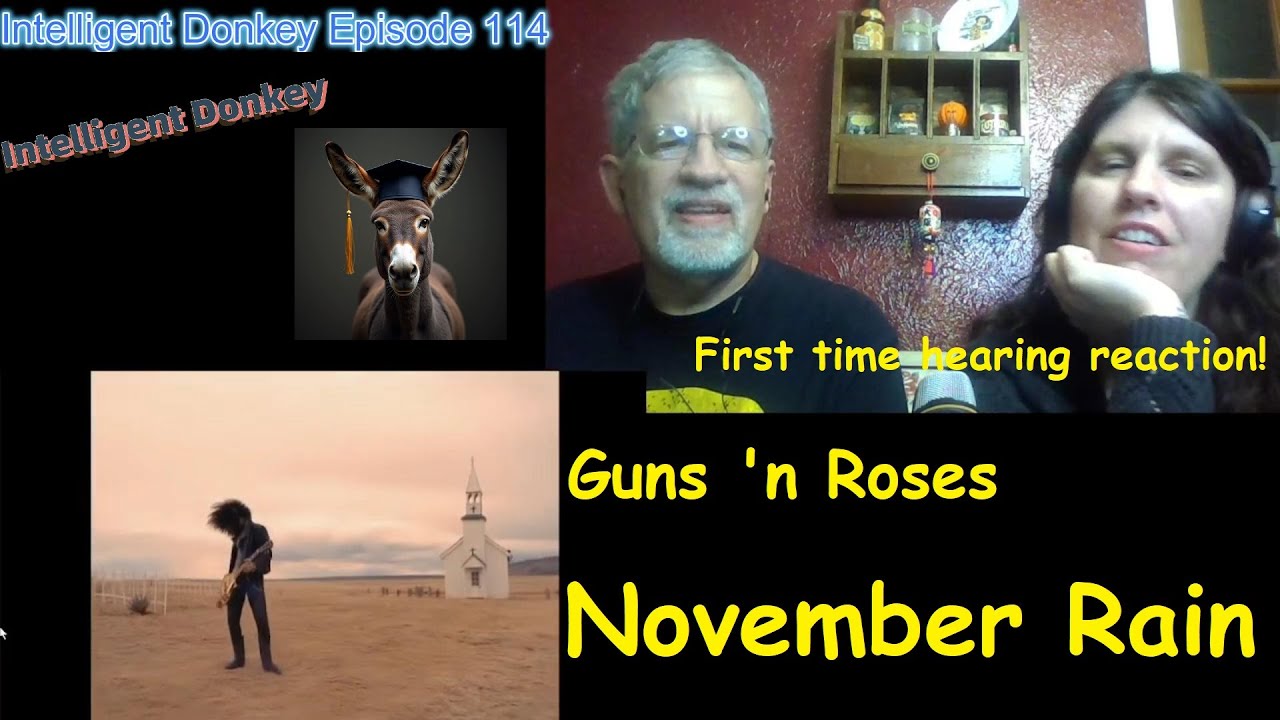 Daughter's First Time Hearing Guns n Roses - November Rain - Intelligent Donkey Episode 114