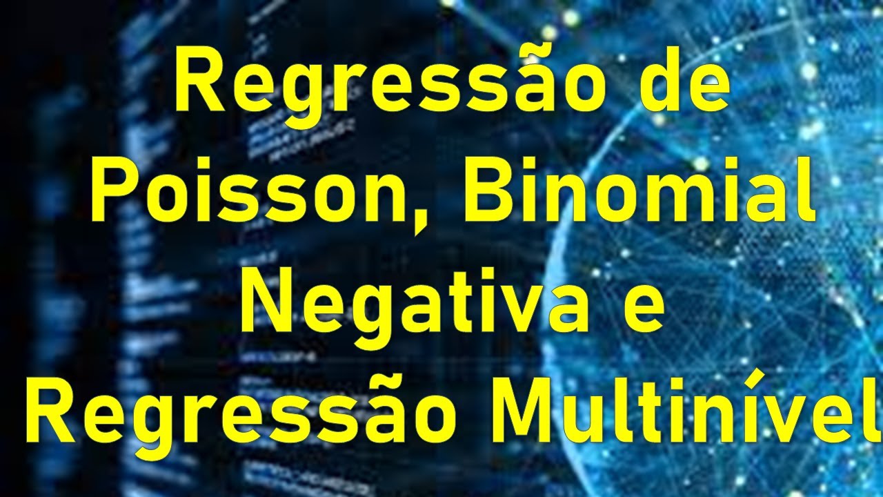 ✅ Regressão de Poisson, Binomial Negativa, e Regressão Multinível (Multilevel Regression)