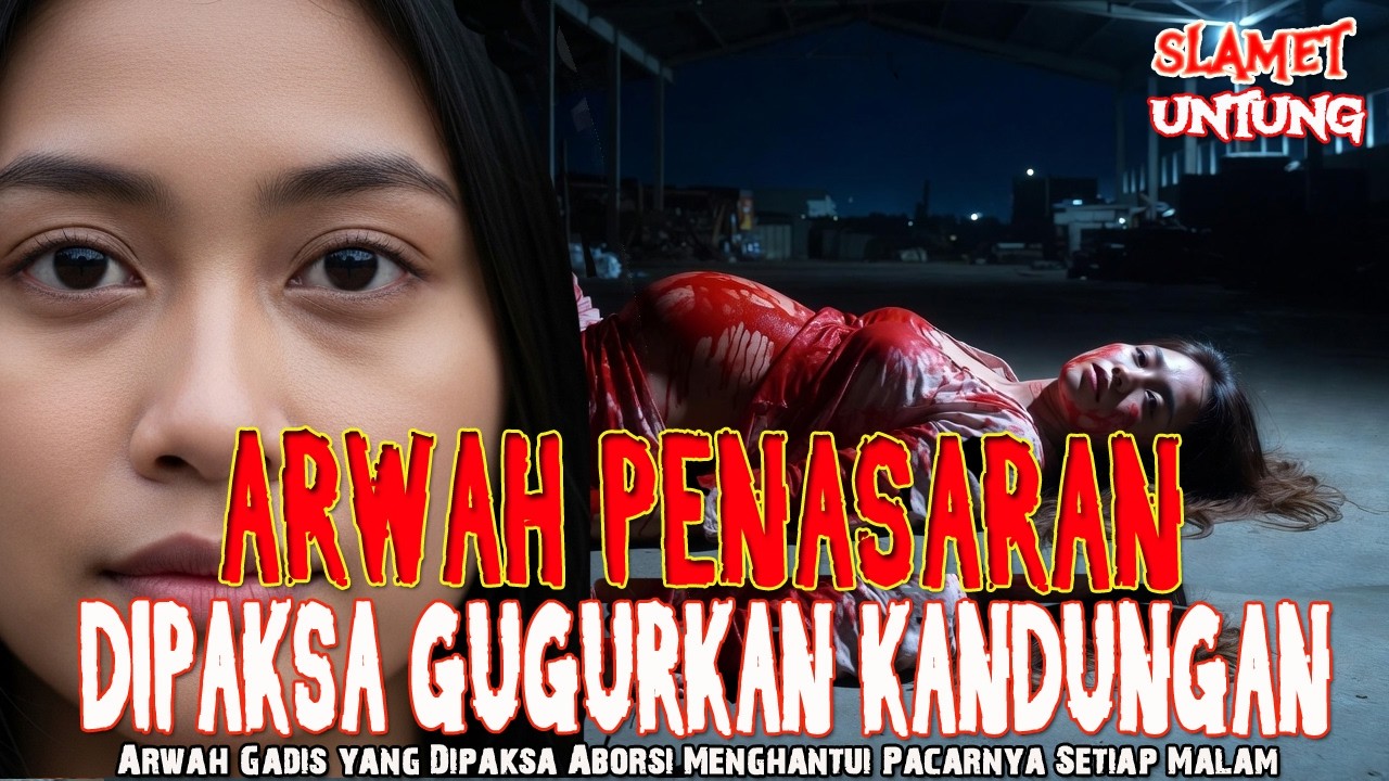 ARWAH GADIS YANG DIPAKSA MENGGUGURKAN KANDUNGAN OLEH PACARNYA