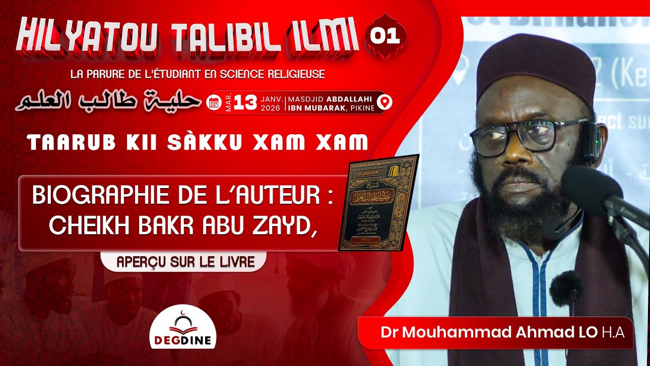 DIRECT Dr Mouhammad Ahmad LO Hilyatu Talibil'ilm | Taarub kiy sákku xam-xam 01 du 13 01 26 حلية طالب