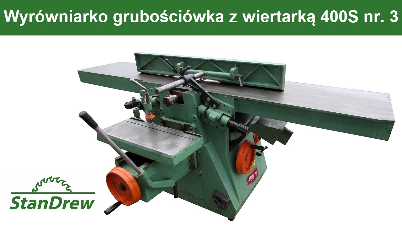 Wyrówniarko grubościówka z wiertarką 400S nr 3 - StanDrew maszyny stolarskie