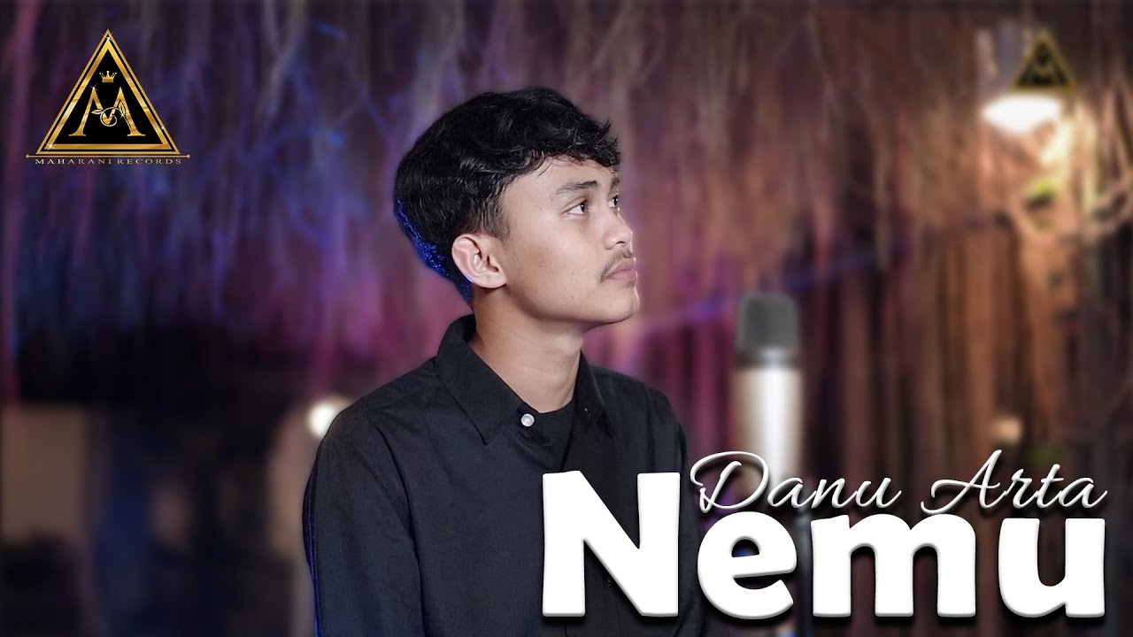 Kowe Seng Paling Ngerti Marang Kahanane Ati ( Nemu ) - Danuarta [ OFFICIAL MUSIC VIDEO ]