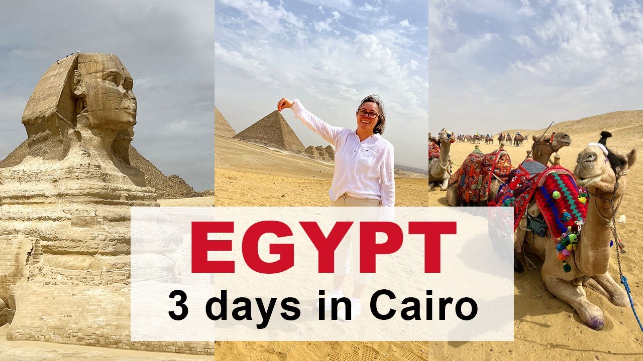 3 Days in Cairo - Exploring Egypt