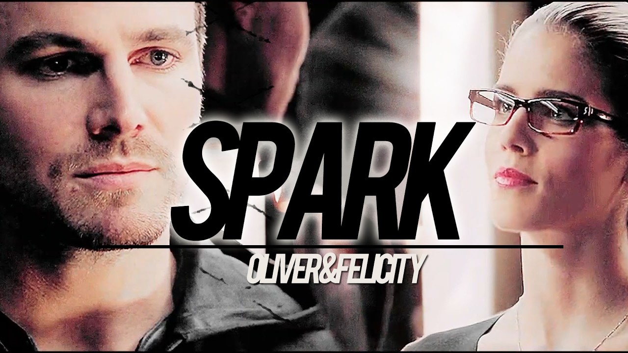 Oliver & Felicity | A Spark.