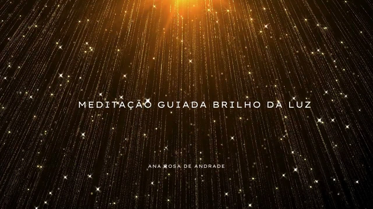 Programa Zen Meditação Guiada 4 - Brilho da Luz por Ana Rosa de Andrade