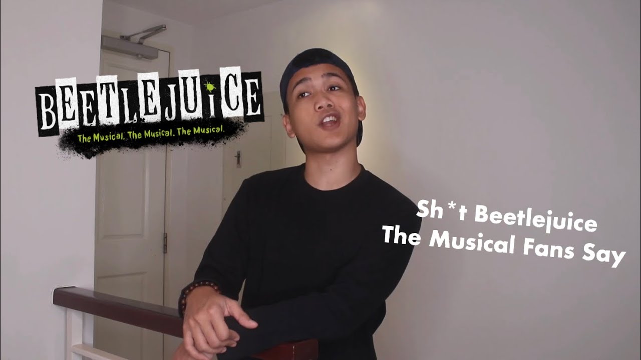 Sh*t Beetlejuice the Musical Fans Say