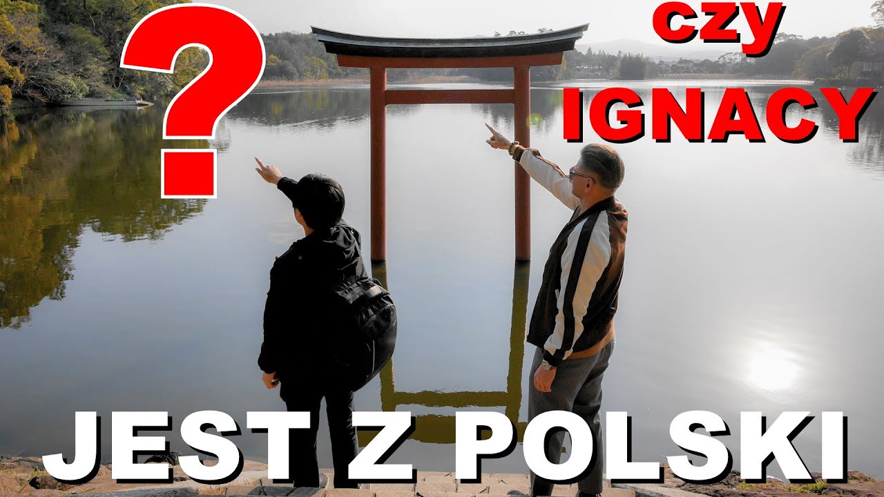 Czy Ignacy z Japonii jest Polakiem ? (Japońska prowincja #116)