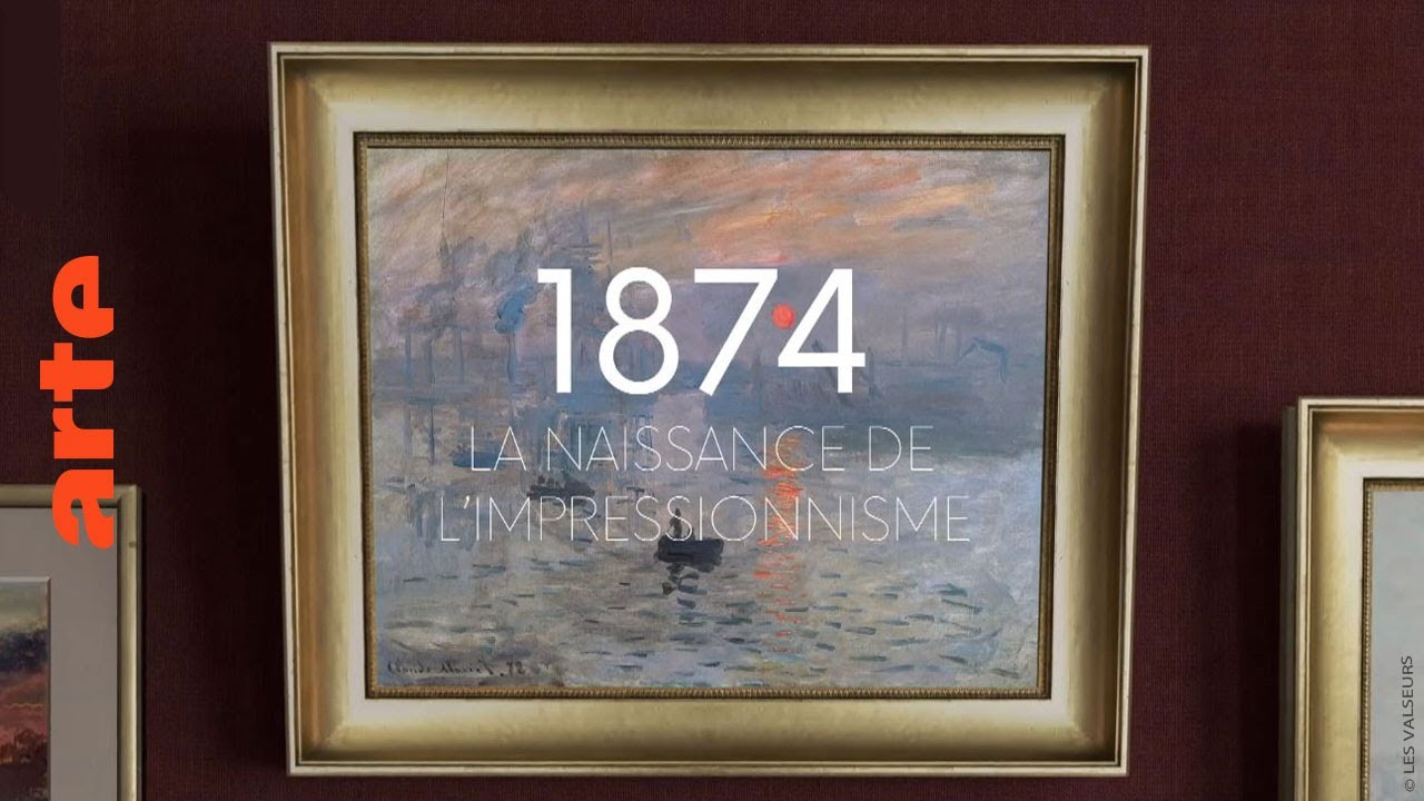 1874, la naissance de l'impressionnisme | Documentaire | ARTE