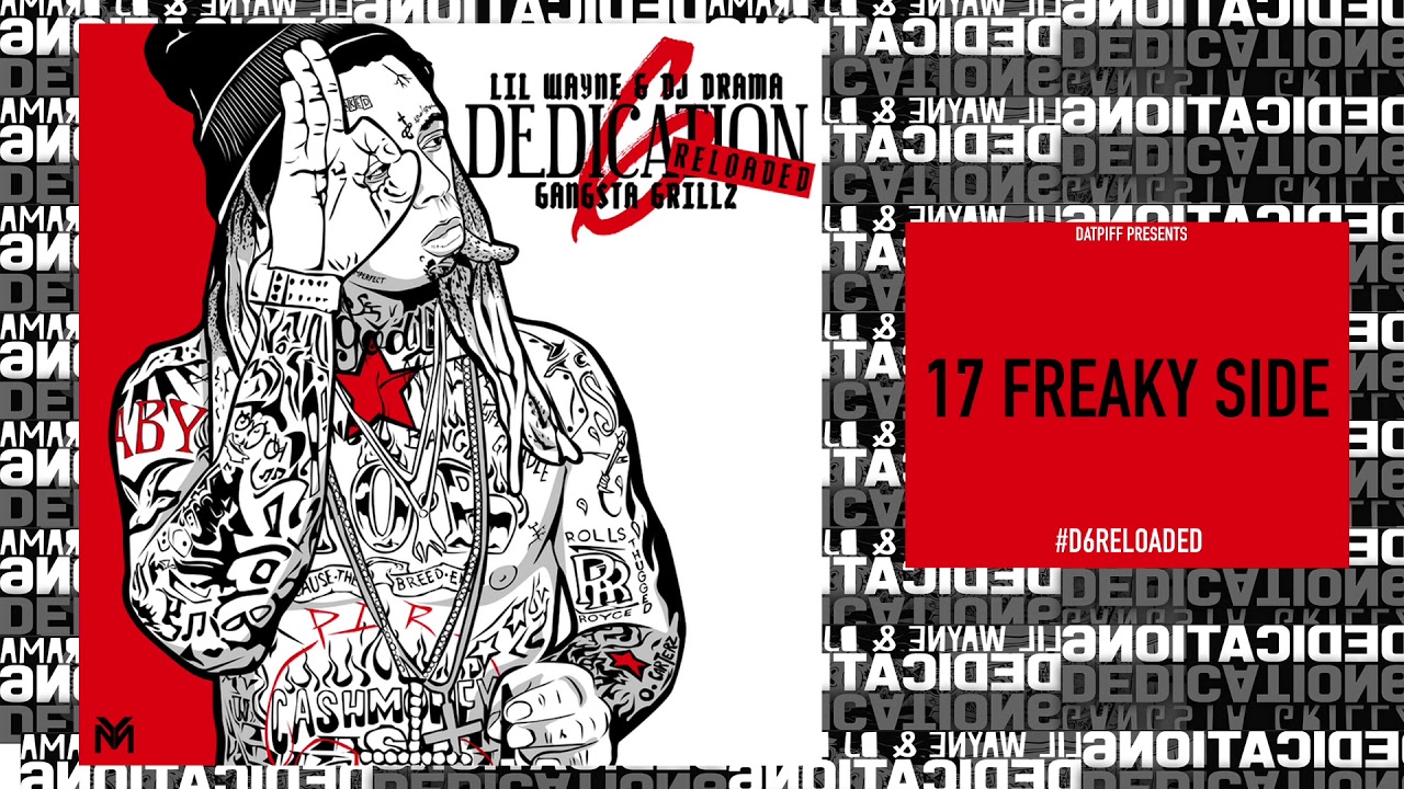 Lil Wayne - Freaky Side [D6 Reloaded]