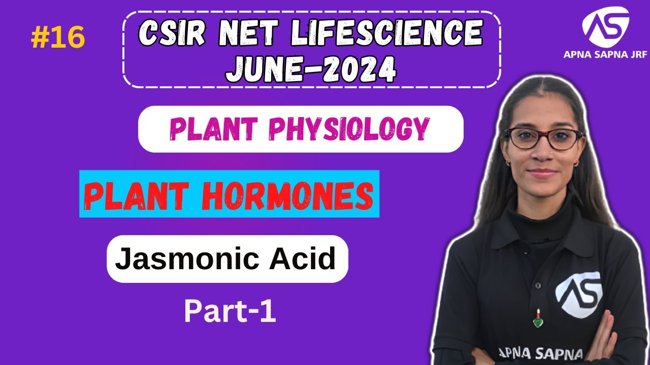 Jasmonic-Acid | Plant Hormones || CSIR-NET LIFESCIENCE JUNE 2024