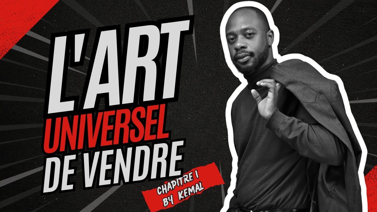 L'ART UNIVERSEL DE VENDRE/CHAPITRE 1