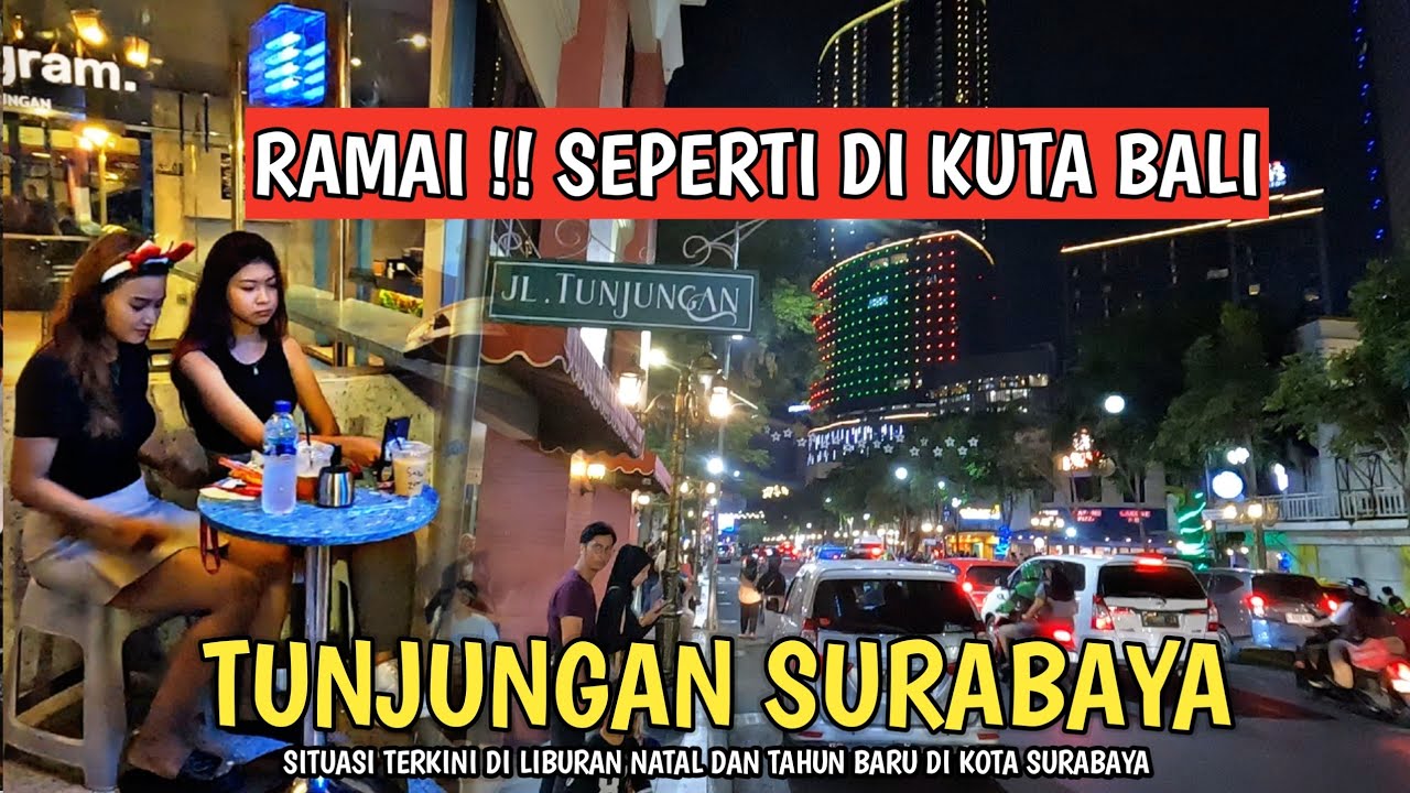 VIRTUAL TOUR ! SUASANA MALAM DI JALAN TUNJUNGAN SURABAYA