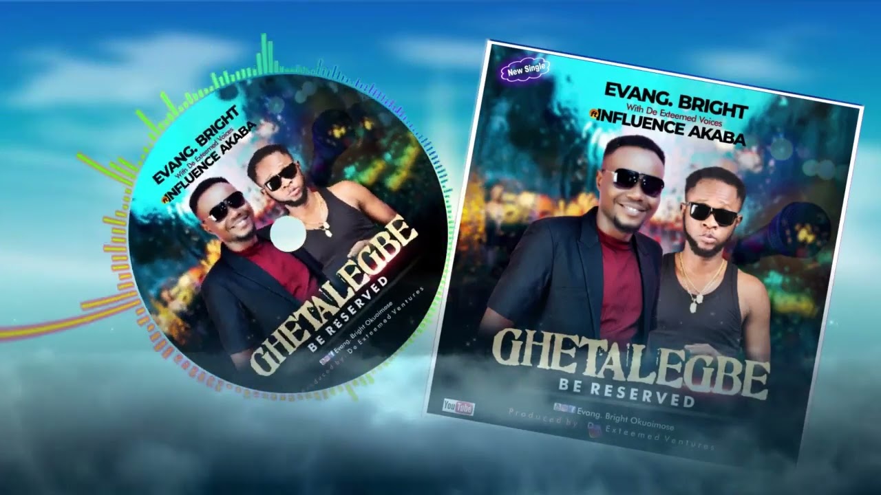 Evang  Bright & Influence Akaba - Ghetalegbe