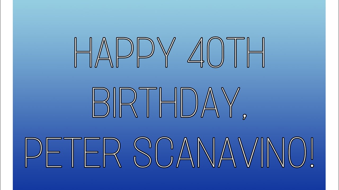 Happy 40th Birthday, Peter Scanavino!