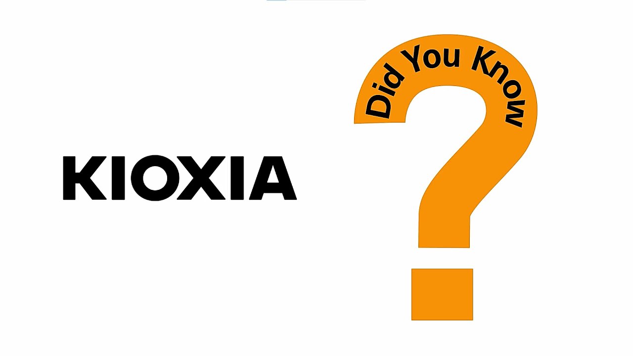 Did You Know: KIOXIA has the Best Quality & Reliability Standards?