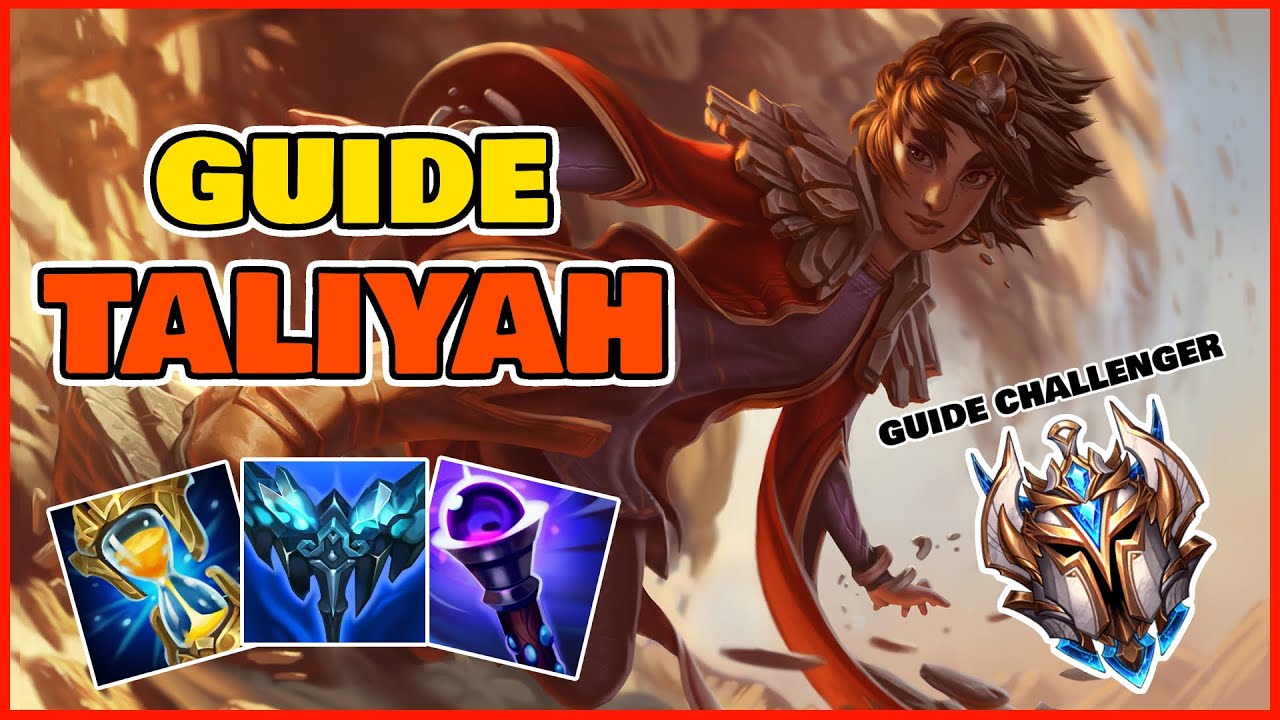 GUIDE REWORKED TALIYAH MID S12 - COMMENT BIEN JOUER LE CHAMPION ? (Gameplay explicatif, tips, etc)