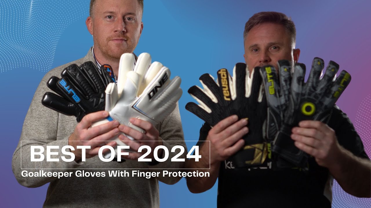 Best 2024 Goalkeeper Gloves with Finger Protection