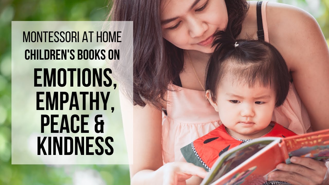 MONTESSORI AT HOME: Books on Emotions, Empathy, Peace & Kindness