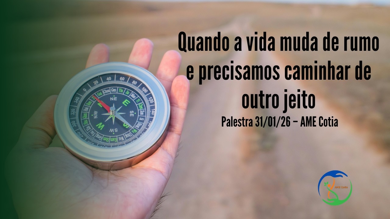 Quando a vida muda de rumo, precisamos caminhar de outro jeito.