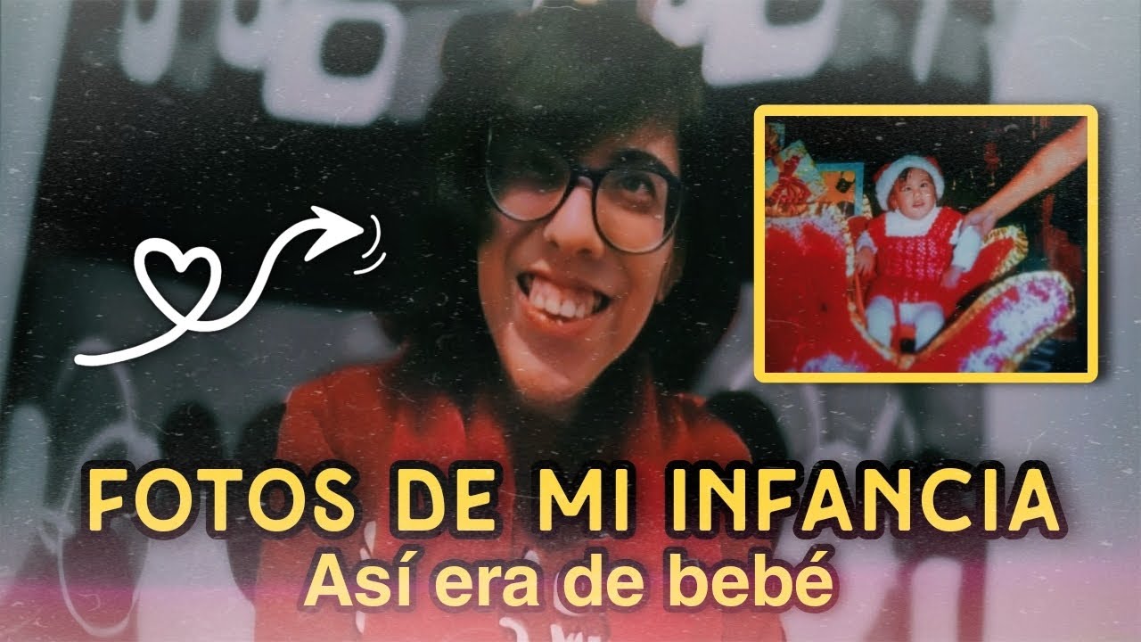 REACCIONANDO A FOTOS DE MI INFANCIA.✨