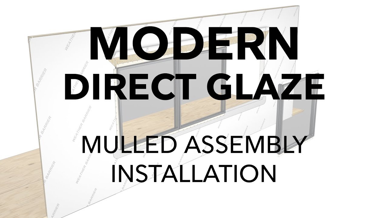 Marvin Modern Direct Glaze Mulled Assembly Installation