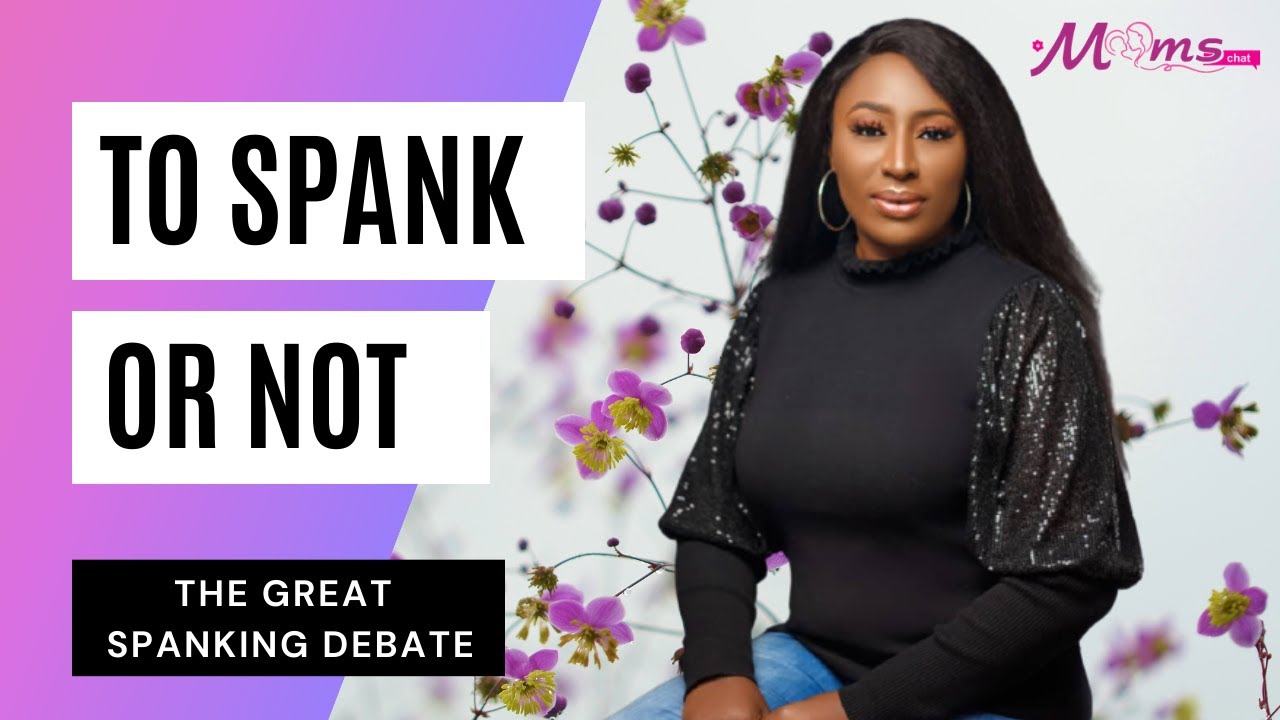The Great Spanking Debate. It is an African Tradition to Spank Children.. Let's Discuss this.