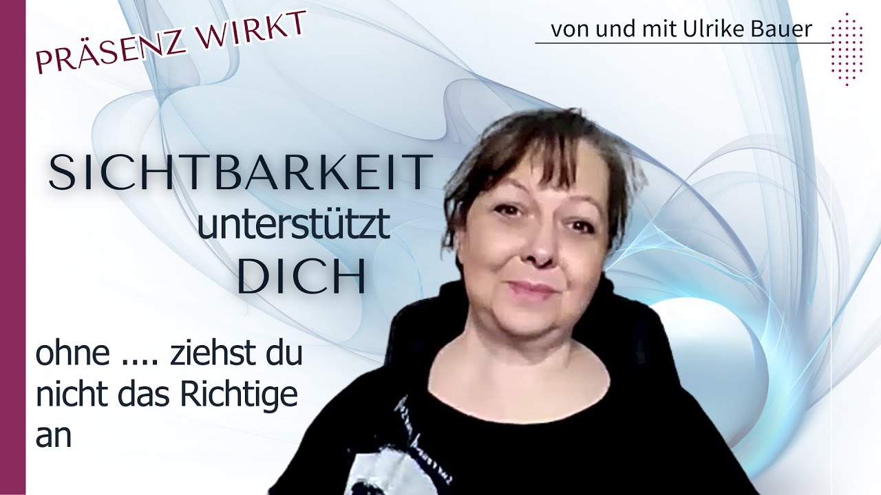 Warum Sichtbarkeit DICH unterst&uuml;tzt &ndash; und unverzichtbar ist  #pr&auml;senz #charisma
