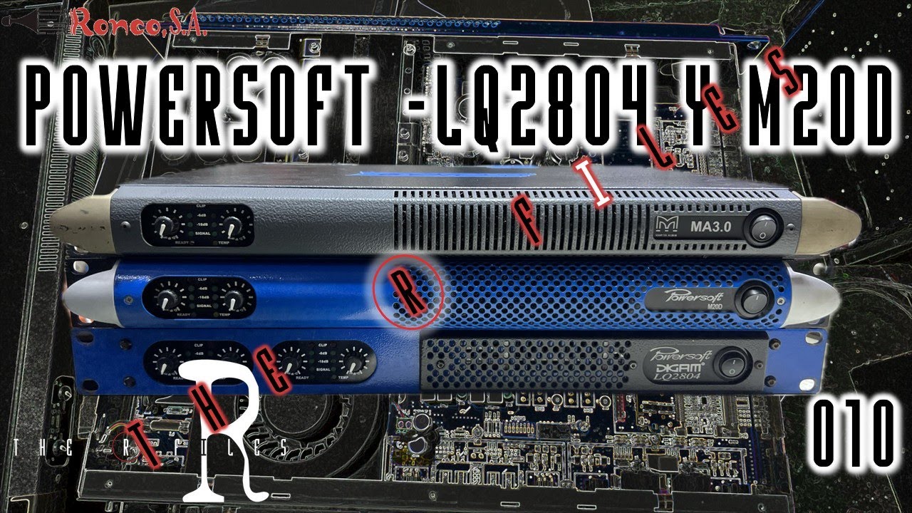 THE R FILES | CAPITULO 10 - POWERSOFT LQ2804 Y M20D