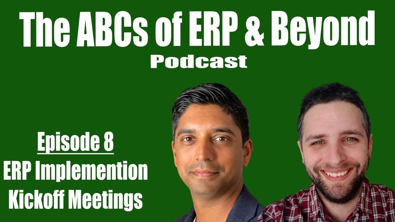 ERP Implementation Kickoff Meetings - The ABCs of ERP & Beyond