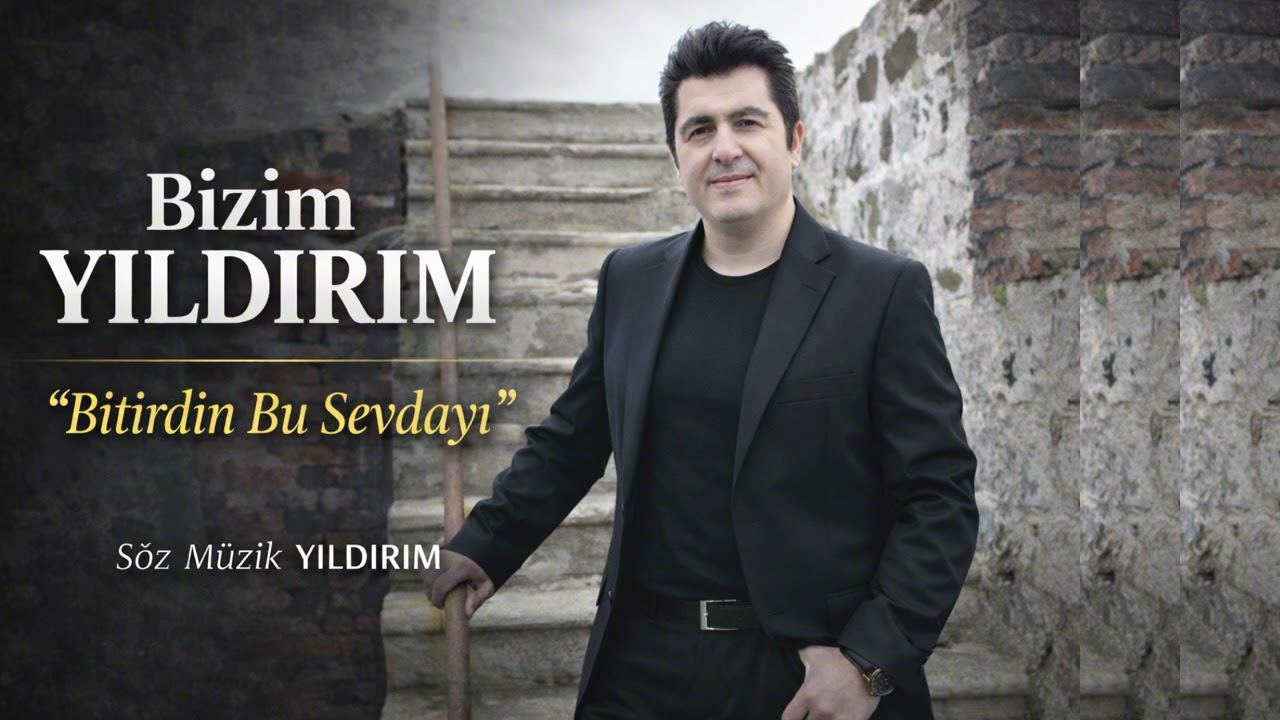 Bizim YILDIRIM - Bitirdin Bu Sevdayı #müzik #damarsarkilar