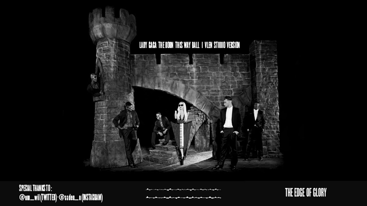 Lady Gaga - The Edge Of Glory (Born This Way Ball : Vlen Live Rendition Version)