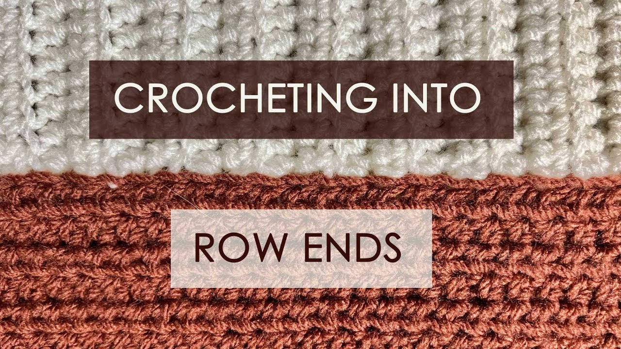Crochet tutorial: Learn how to crochet into row ends the EASY way